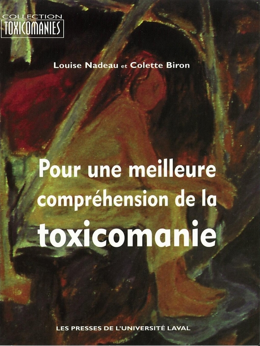 Title details for Pour une meilleure compréhension de la toxicomanie by Colette Biron - Wait list